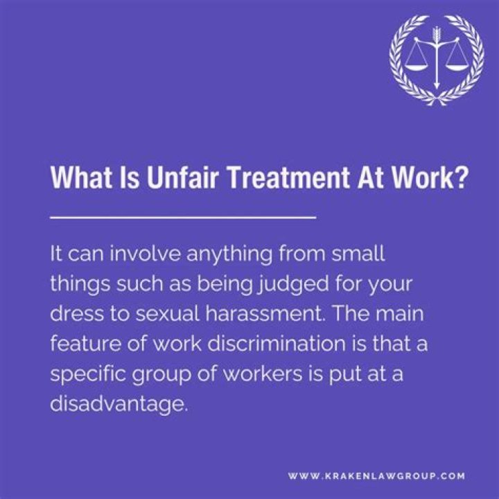 What is unfair treatment at work?